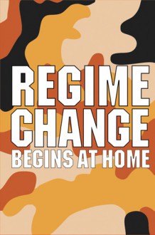 CARDS: Regime Change Begins at Home - NOT A BOOK