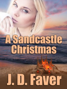 A Sandcastle Christmas (The Edge of Texas) - J.D. Faver