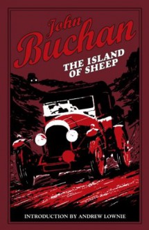 The Island of Sheep (Richard Hannay) - John Buchan, Andrew Lownie