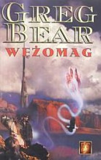 Wężomag - Greg Bear