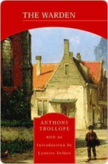 The Warden - Anthony Trollope, Robin Gilmour