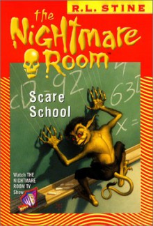 Scare School (Nightmare Room, 11) - R.L. Stine