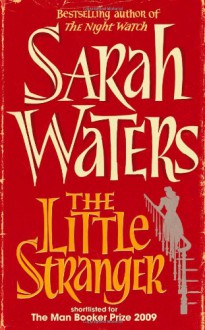 The Little Stranger - Sarah Waters