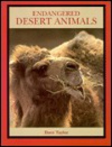 Endangered Desert Animals - J. David Taylor, Dave Taylor