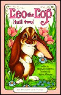 Leo the Lop: Tail Two (Serendipity Books) - Stephen Cosgrove, Robin James