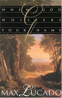 When God Whispers Your Name (Audio) - Max Lucado