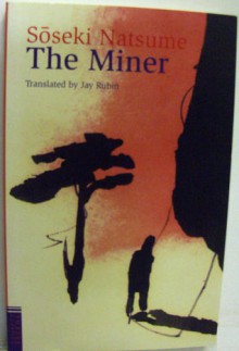 The Miner - Sōseki Natsume, Jay Rubin