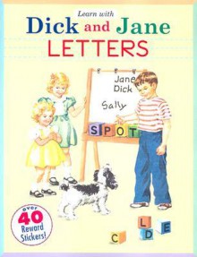 LETTERS: A Learn with Dick and Jane Book - Grosset & Dunlap Inc.