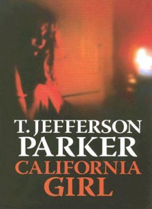 California Girl - T. Jefferson Parker