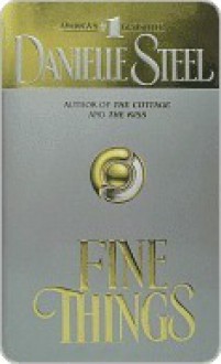 Fine Things - Danielle Steel