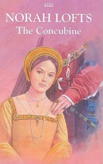 The Concubine - Norah Lofts