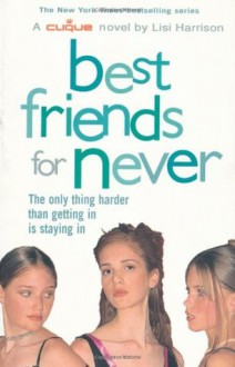 Best Friends for Never - Lisi Harrison