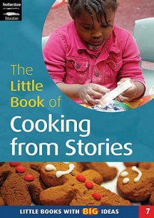 The Little Book Of Cooking From Stories (Little Books) - Sally Featherstone, Liz Persse