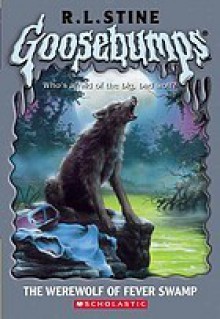 The Werewolf of Fever Swamp (Goosebumps, #14) - R.L. Stine