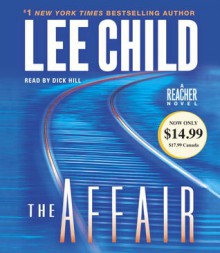 The Affair (Jack Reacher, #16) - Dick Hill, Lee Child