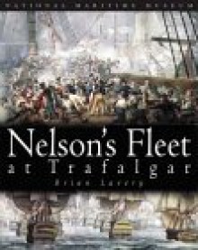 Nelson's Fleet at Trafalgar - Brian Lavery