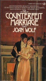 The Counterfeit Marriage - Joan Wolf