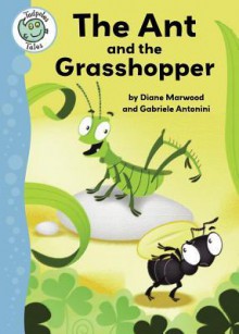 The Ant and the Grasshopper - Diane Marwood, Gabriele Anotonini