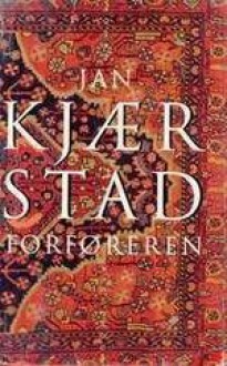 Forføreren - Jan Kjærstad