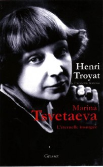Marina Tsvetaeva (Documents Français) (French Edition) - Henri Troyat