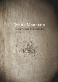 Pablo Ortiz Monasterio: White Mountain - Pablo Ortiz Monasterio, Margo Glantz, Antonio Saborit