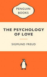 The Psychology of Love - Sigmund Freud