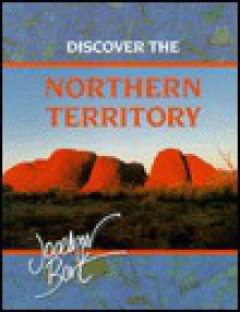 Discover the Northern Territory - Jocelyn Burt