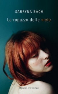 La ragazza delle mele - Sabryna Bach, Ilaria Katerinov