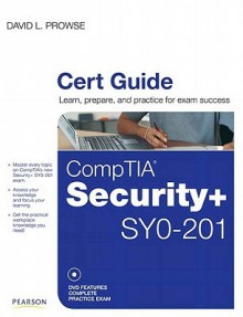 Comptia Security+ Syo-201 Cert Guide - David L. Prowse