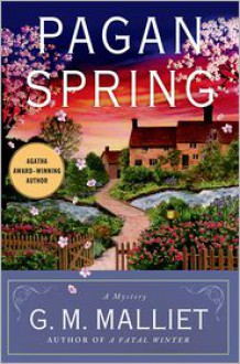 Pagan Spring: A Mystery (A Max Tudor Mystery #3) - G.M. Malliet