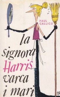 La signora Harris varca i mari - Paul Gallico