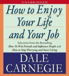 How to Enjoy Your Life and Your Job (Audio) - Dale Carnegie, Rick Turner