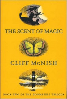 The Scent of Magic (Doomspell S.) - Cliff McNish