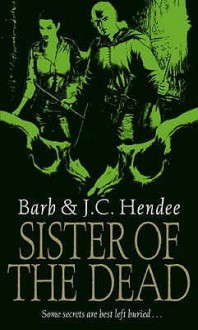 Sister of the Dead (Noble Dead, Series 1, #3) - Barb Hendee, J.C. Hendee