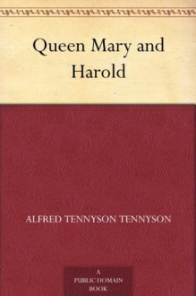 Queen Mary and Harold - Alfred Tennyson