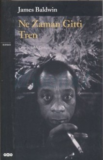 Ne Zaman Gitti Tren - James Baldwin