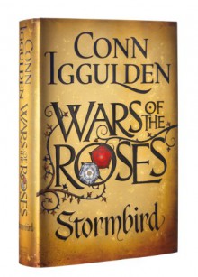 Wars of the Roses: Stormbird - Conn Iggulden