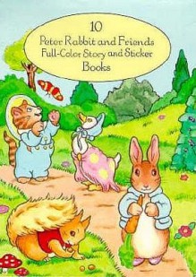 Peter Rabbit and Friends Full-Color Story and Sticker Books - Beatrix Potter, Anna Pomaska