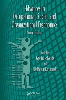 Advances in Social and Organizational Factors - Gavriel Salvendy, Waldemar Karwowski, Peter Vink