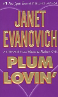 Plum Lovin' - Janet Evanovich