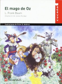 El Mago De Oz - James Riordan, Victor G. Ambrus, Mario Lucarda, L. Frank Baum