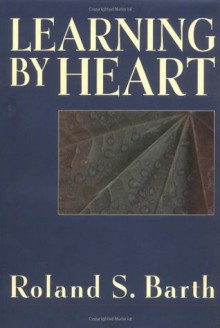 Learning by Heart - Roland S. Barth