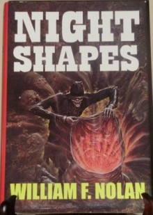 Night Shapes - William F. Nolan