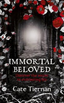 Immortal Beloved: Bk. 1 - Cate Tiernan