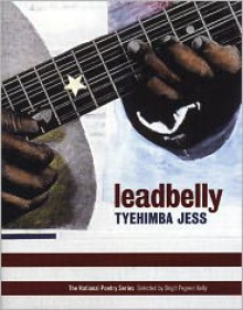 leadbelly - Tyehimba Jess