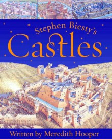 Stephen Biesty's Castles - Meredith Hooper, Stephen Biesty