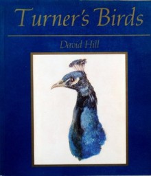 Turner's Birds - David Hill