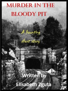 Murder in the Bloody Pit - Elisabeth Zguta