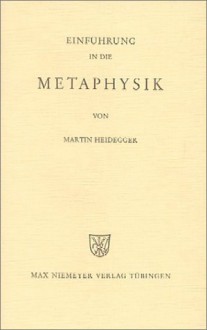 Gesamtausgabe, Abteilung II: Vorlesungen 1923-44, Band 40: Einführung in die Metaphysik (Gebundene Ausgabe) - Martin Heidegger