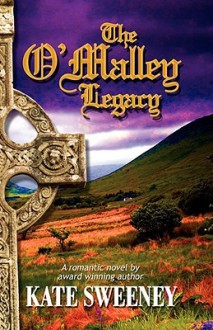 The O'Malley Legacy - Kate Sweeney